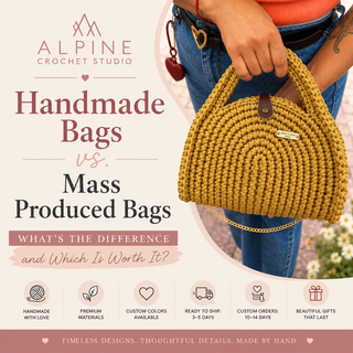 Handmade Crochet Bags vs Mass Produced Bags Comparison | Alpine Crochet Studio